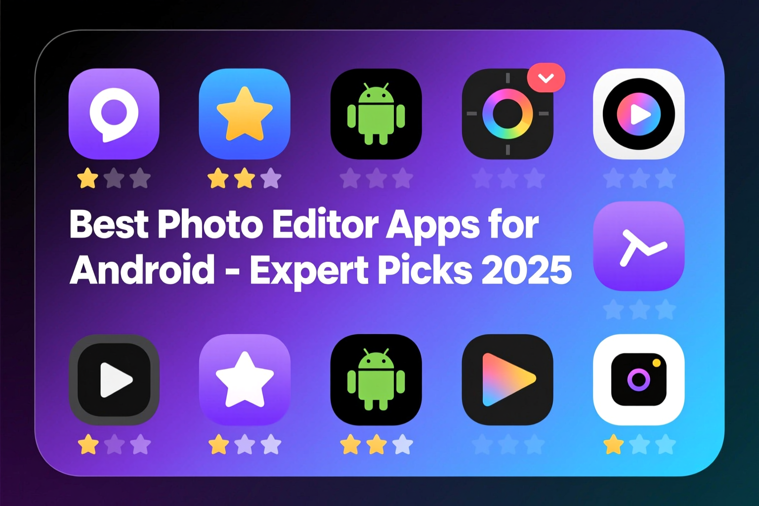 Best Photo Editor Apps for Android - Expert Picks 2025