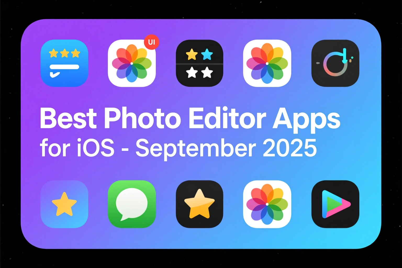 Best Photo Editor Apps for iOS - September 2025